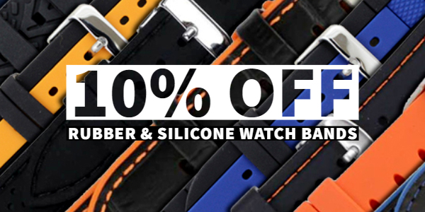 10% Off Rubber and Silicone Watch Bands